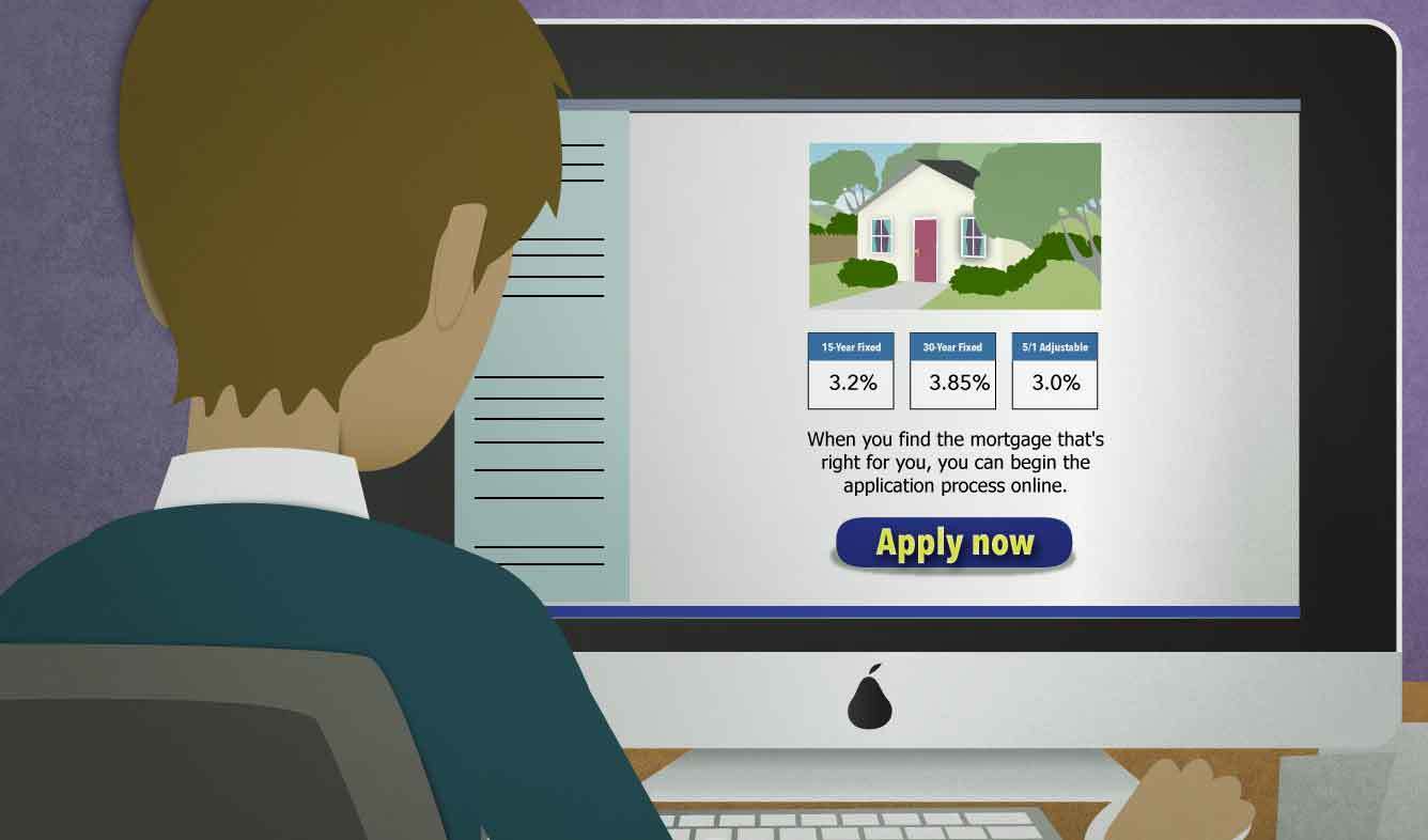 English Lesson: When you find the mortgage that's right for you, you can begin the application process online.
